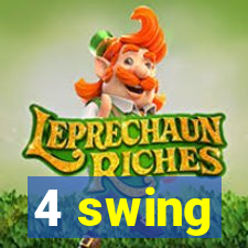 4 swing